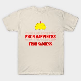 YOU ONLY ONE THOUGHT AWAY FROM HAPPINESS T-Shirt